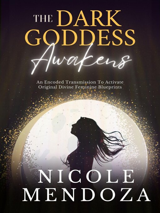 Title details for The Dark Goddess Awakens by Nicole Mendoza - Available